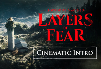 Layers of Fears: Cinematic Intro