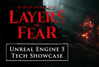 Layers of Fears: Unreal Engine 5 Tech
